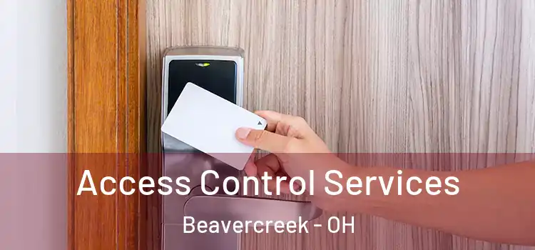 Access Control Services Beavercreek - OH