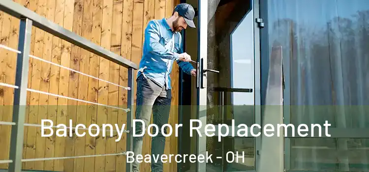  Balcony Door Replacement Beavercreek - OH