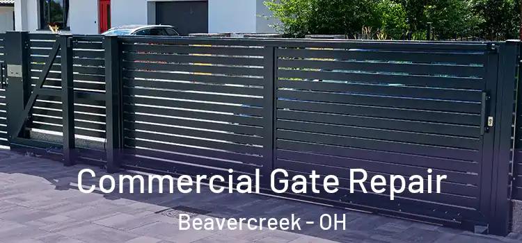 Commercial Gate Repair Beavercreek - OH