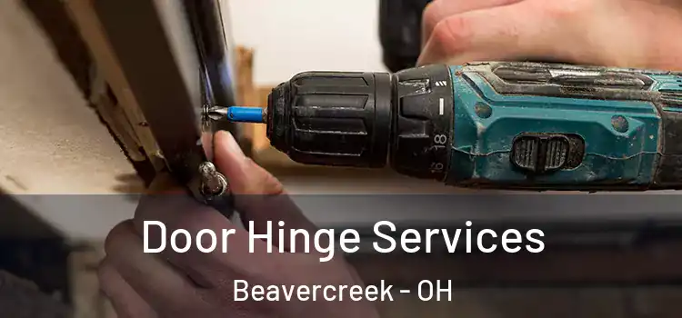 Door Hinge Services Beavercreek - OH