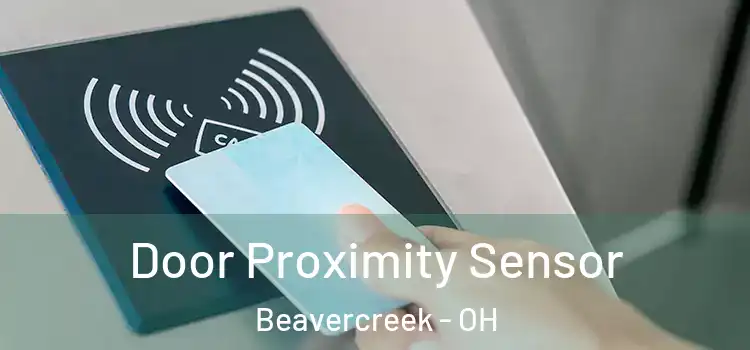 Door Proximity Sensor Beavercreek - OH