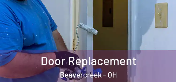 Door Replacement Beavercreek - OH
