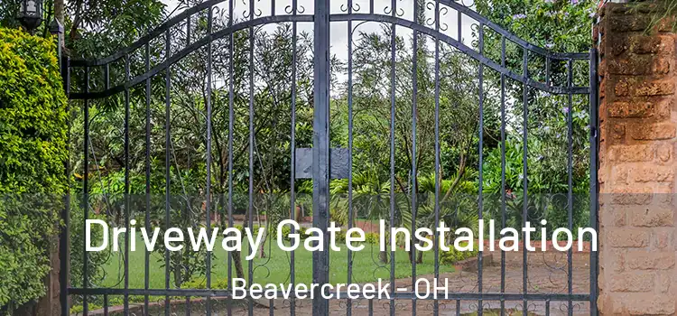 Driveway Gate Installation Beavercreek - OH