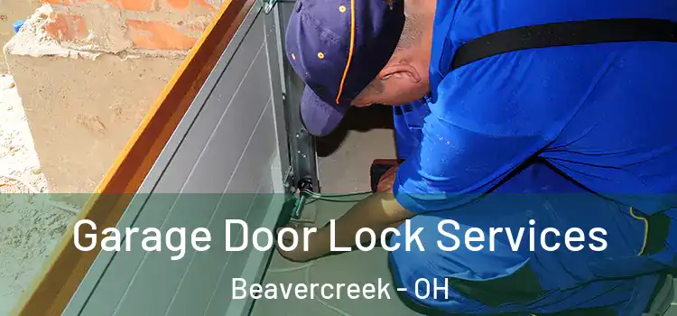 Garage Door Lock Services Beavercreek - OH