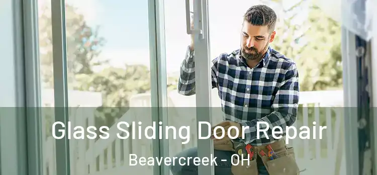 Glass Sliding Door Repair Beavercreek - OH