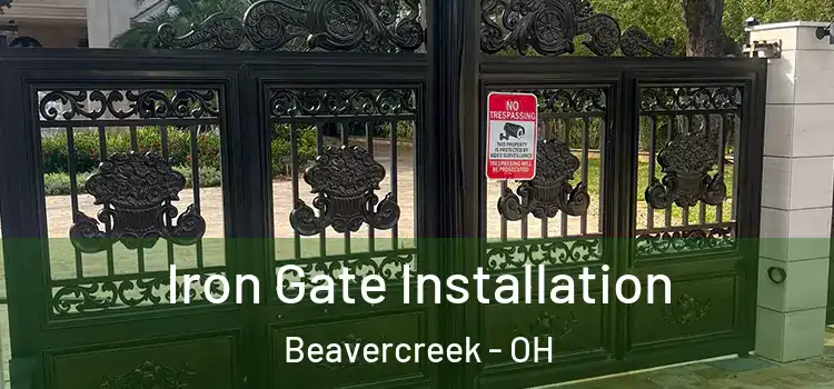 Iron Gate Installation Beavercreek - OH