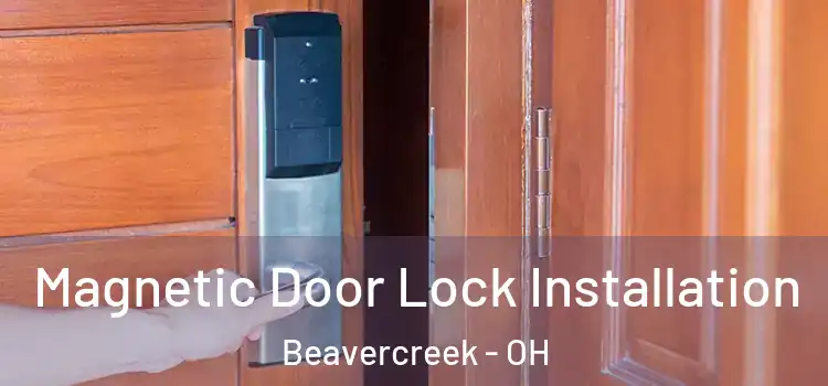 Magnetic Door Lock Installation Beavercreek - OH