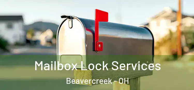 Mailbox Lock Services Beavercreek - OH
