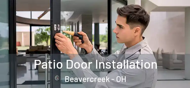 Patio Door Installation Beavercreek - OH