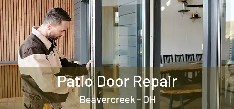 Patio Door Repair Beavercreek - OH