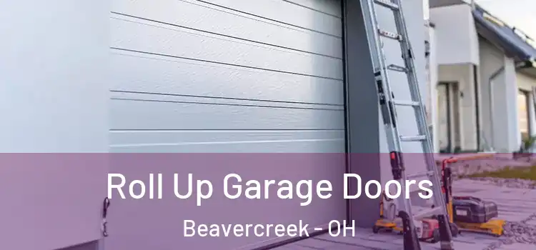  Roll Up Garage Doors Beavercreek - OH