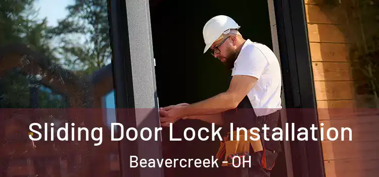 Sliding Door Lock Installation Beavercreek - OH