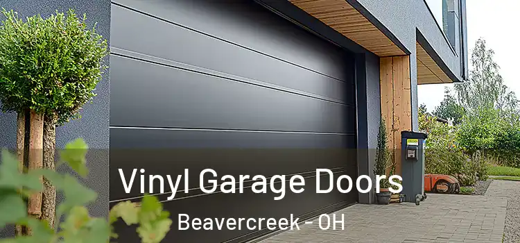  Vinyl Garage Doors Beavercreek - OH